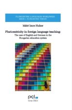 Pluricentricity in foreign language teaching: The case of English and German in the  Hungarian education system