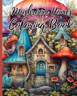 Mushroom Homes Coloring Book For Adults