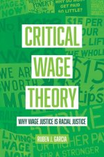 Critical Wage Theory – Why Wage Justice Is Racial Justice