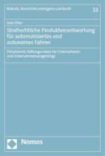 Strafrechtliche Produktverantwortung für automatisiertes und autonomes Fahren