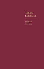 Tallinna balletikool. lennud 1953-2022