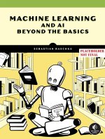 MACHINE LEARNING & AI BEYOND THE BASICS