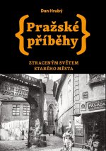 Pražské příběhy - Ztraceným světem Starého Města
