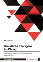 Künstliche Intelligenz im Dialog. Die Evolution von Webformularen durch automatisierte Spracherkennung