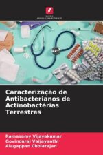 Caracterizaç?o de Antibacterianos de Actinobactérias Terrestres