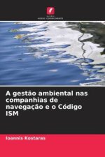 A gest?o ambiental nas companhias de navegaç?o e o Código ISM