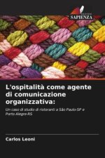 L'ospitalit? come agente di comunicazione organizzativa: