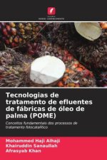 Tecnologias de tratamento de efluentes de fábricas de óleo de palma (POME)