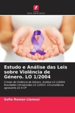 Estudo e Análise das Leis sobre Viol?ncia de Género. LO 1/2004