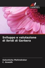 Sviluppo e valutazione di ibridi di Gerbera