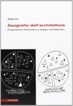 Geografia dell'architettura. Progettazione bioclimatica e disegno architettonico