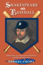Shakespeare and Baseball – Reflections of a Shakespeare Professor and Detroit Tigers Fan