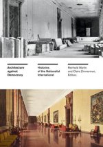 Architecture against Democracy – Histories of the Nationalist International