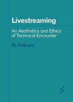Livestreaming – An Aesthetics and Ethics of Technical Encounter