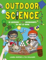 Outdoor Science – 30 Awesome STEM Experiments to Try at Home