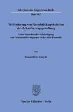 Verhinderung von Grundstücksspekulation durch Kaufvertragsgestaltung.
