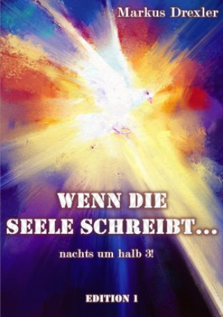 Wenn die Seele schreibt... nachts um halb 3!