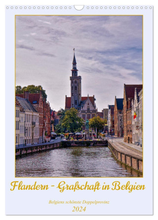 Flandern - Grafschaft in Belgien (Wandkalender 2024 DIN A3 hoch), CALVENDO Monatskalender