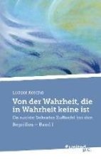 Von der Wahrheit, die in Wahrheit keine ist