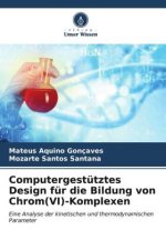 Computergestütztes Design für die Bildung von Chrom(VI)-Komplexen