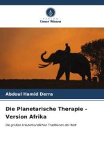 Die Planetarische Therapie - Version Afrika