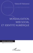 Mondialisation, web social et identité numérique