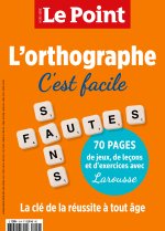 Le Point HS Education N°19 : L'ORTHOGRAPHE c'est facile - Oct/Nov 2023