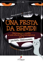 festa da brividi! Decorazioni, ricette e una storia fantasmagorica per il perfetto Halloween