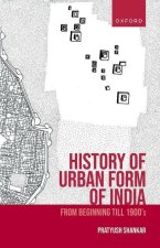 The History of Urban Form of India From Beginning till 1900>'s (Hardback, Hardback)