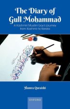 The Diary of Gull Mohammad A Kashmiri Muslim boy's journey from Kashmir to Kerala (Paperback, Paperback)