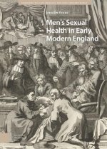Men`s Sexual Health in Early Modern England