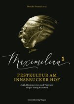 Maximilian1 - Festkultur am Innsbrucker Hof