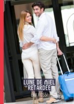 Lune de Miel Retardée