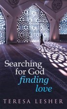 SEARCHING FOR GOD FINDING LOVE