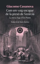 COM EM VAIG ESCAPAR DE LA PRESO DE VENECIA
