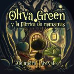 OLIVA GREEN Y LA FABRICA DE MANZANAS
