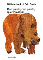 OSO PARDO, OSO PARDO, QUE VES AQUI