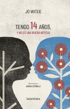 TENGO 14 AÑOS Y NO ES UNA BUENA NOTICIA