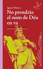 NO PRENDRAS EL NOM DE DEU EN VA