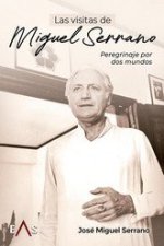 VISITAS DE MIGUEL SERRANO, LAS