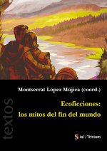 ECOFICCIONES: LOS MITOS DEL FIN DEL MUNDO