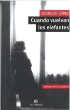 Cuando vuelvan los elefantes
