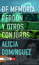 De memoria, perdón y otros conjuros