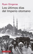 LOS ULTIMOS DIAS DEL IMPERIO OTOMANO 1918 1922