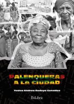 PALENQUERAS A LA CIUDAD