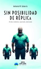 SIN POSIBILIDAD DE RÉPLICA