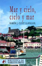 Mar y cielo, cielo y mar
