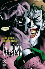 BATMAN LA BROMA ASESINA GRANDES NOVELAS GRAFICAS DE BATMAN