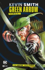 GREEN ARROW DE KEVIN SMITH GRANDES NOVELAS GRAFICAS DE DC
