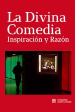 LA DIVINA COMEDIA. INSPIRACION Y RAZON